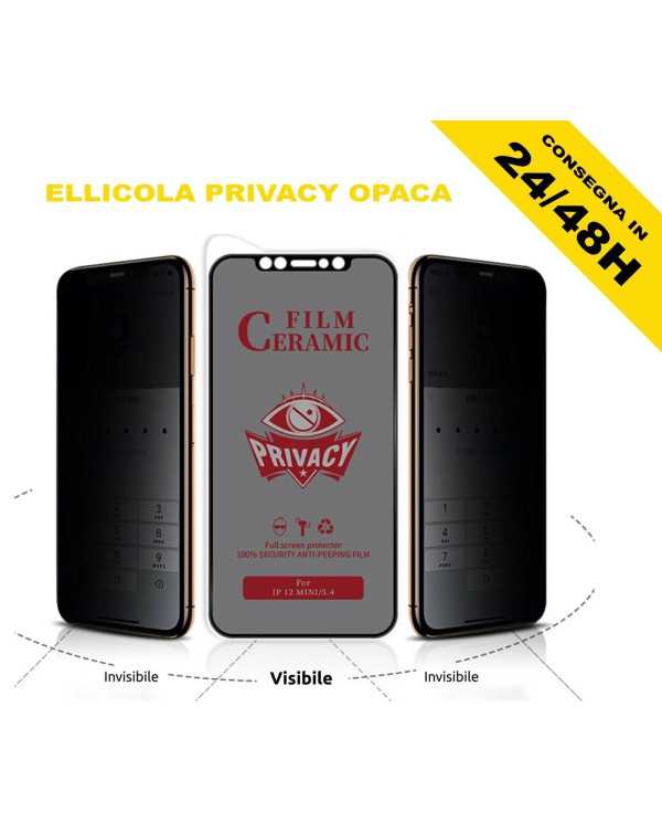 PELLICOLA CERAMIC PRIVACY VETRO PER IPHONE 15 14 13 12 MINI PRO MAX